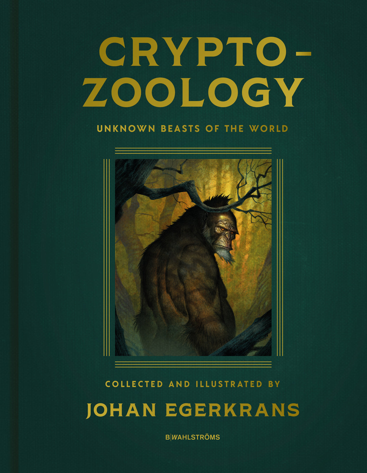 Cryptozoolog PRE-ORDER: CRYPTOZOOLOGY - SIGNED BOOK & PRINT – Johan Egerkrans Shop